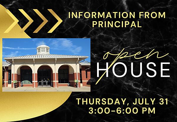 Information from principal
Open House
Thursday, July 31 3-6pm
