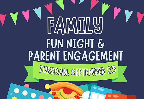 Family Fun Night & Parent Engagement
Thursday, September 23, 2025