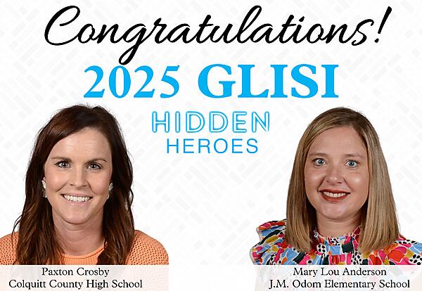 Congratulations 2025 GLISI Hidden Heroes - Paxton Crosby CCHS and Mary Lou Anderson JM Odom Elementary