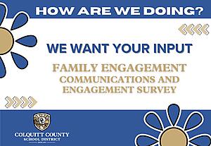 How are we doing?  We want your input.  Family Engagement: Communications and Engagement Survey
