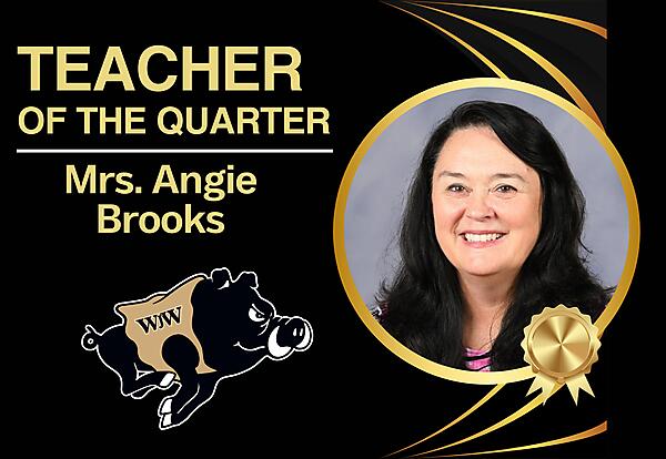 Teacher of the Quarter
Mrs. Angie Brooks