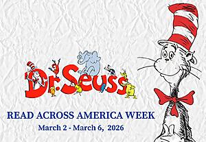 Dr. Seuss–themed graphic for Read Across America Week. The words “Dr. Seuss” appear in red with several colorful Dr. Seuss characters standing on the letters. On the right side is the Cat in the Hat wearing his red and white striped hat and bow tie. Below the title, blue text reads “READ ACROSS AMERICA WEEK” and “March 2 – March 6, 2026.”