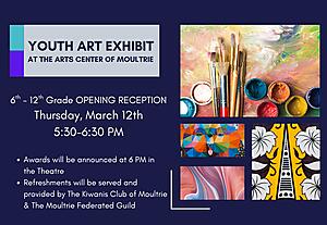 Youth Art Exhibit
at the Arts Center of Moultrie
6th - 12th Grade OPENING RECEPTION
Thursday, March 12th
5:30-6:30 PM

Awards will be announced at 6 PM in the Theatre
Refreshments will be served and provided by The Kiwanis Club of Moultrie & The Moultrie Federated Guild