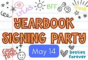 Decorative background with text: 
Yearbook Signing Party
May 14