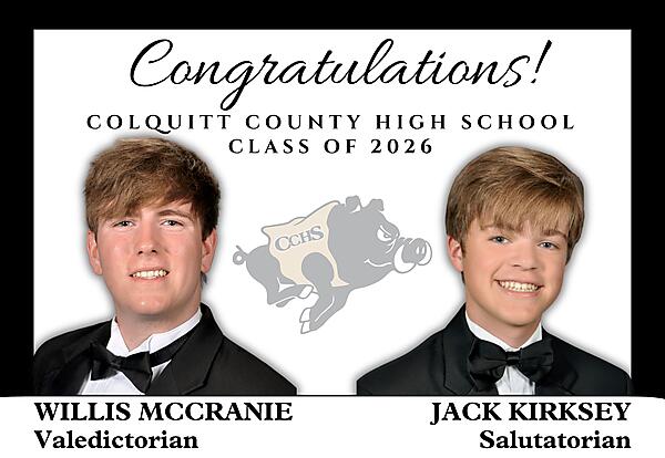 Congratulations Colquitt County High School Class of 2026 Valedictorian – Willis McCranie Salutatorian –  Jack Kirksey