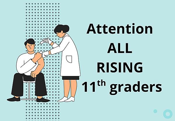 All students are required by the state to have up-to-date immunizations BEFORE the start of the 11th grade.  