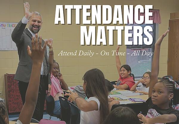 Attendance Matters - attend daily - on time - all day