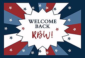 Welcome Back, RBW!