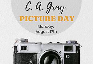 C. A. Gray Picture Day 
Monday, August 17th