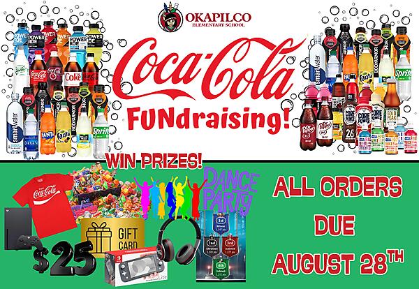 Okapilco Elementary Coca-Cola Fundraising graphic featuring a variety of Coca-Cola products. Students can win prizes, including a prize cart, dance party, Coca-Cola T-shirt, gift cards, headphones, Nintendo Switch Lite, Xbox, and House points. All fundraiser orders are due August 28.
