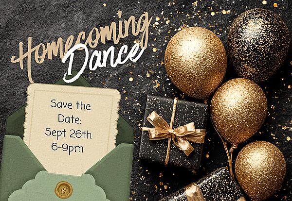 balloons and gifts with "Homecoming Dance Save the date: Sept 26th 6-9pm