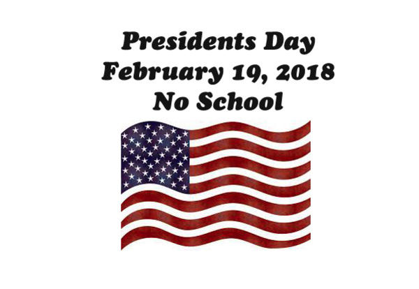 No School on February 19, 2018 for Presidents Day