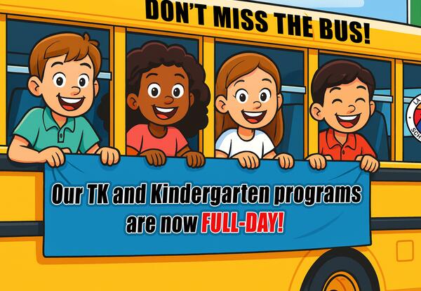 Full-day TK and Kindergarten for all students in 2026-2027!