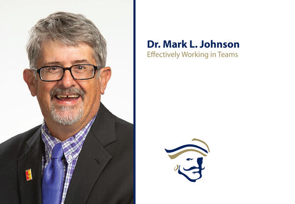 Dr. Mark L. Johnson to Speak on ‘Effectively Working in Teams’