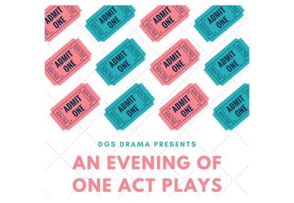 DGS Drama Presents Series of One Act Plays: March 24 and 25