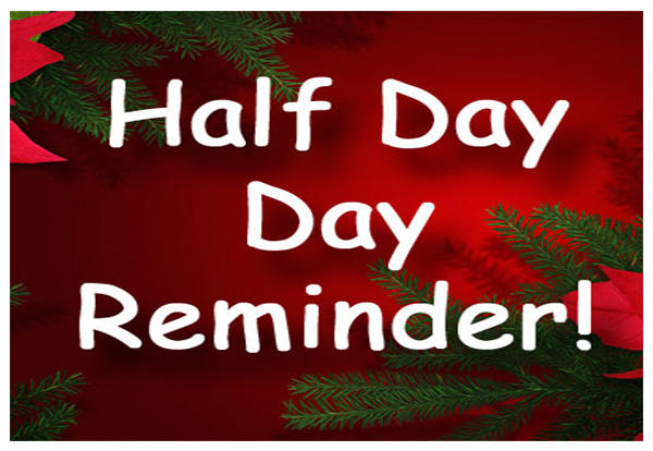 Half Day December 22nd Early Dismissal Reminder Fernway Park 