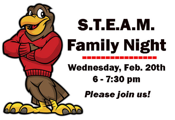 S.T.E.A.M. Family Night - Wednesday, February 20th