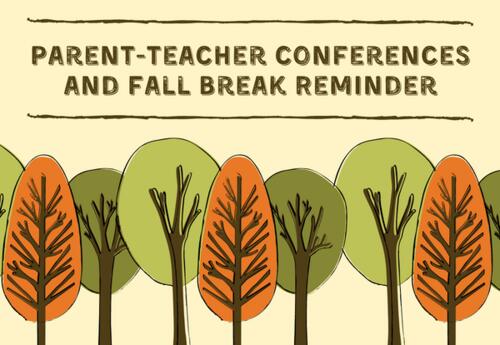 Parent-Teacher Conferences and Fall Break Reminder news image