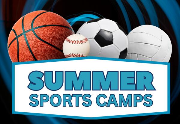 Register Now for Summer Sports Camps - 2023 | District