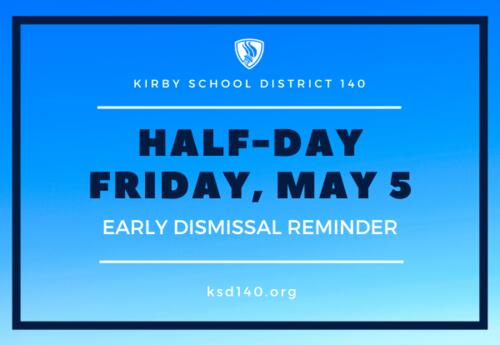 Early Dismissal Reminder - May 5 is a Half Day news image
