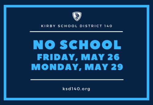 No School Friday May 26 and Monday 29