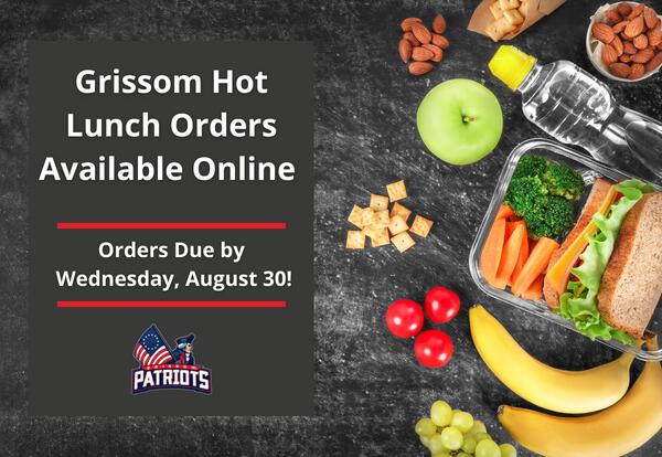Grissom Hoy Lunch Orders Due by August 30