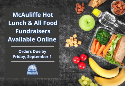 McAuliffe Hot Lunch and All Food Fundraiser Order Due by Friday September 1