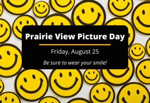 Prairie View Picture Day is Friday August 25