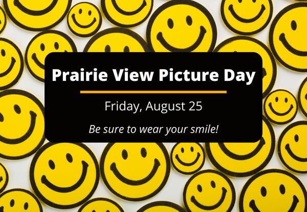 Prairie View Picture Day is Friday August 25