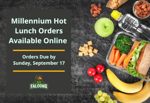 Millennium Hot Lunch Orders Due by September 17
