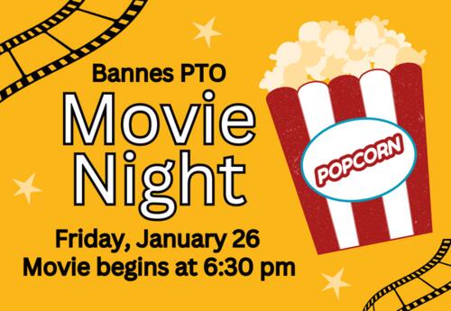 Bannes PTO Movie Night Friday, January 26 image