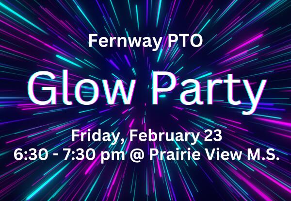 Fernway Glow Party - Friday, February 23