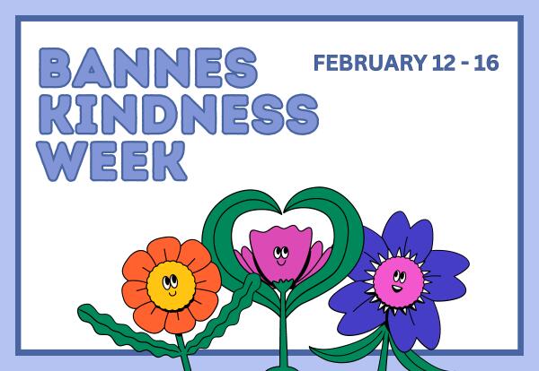 Bannes Kindness Week - Feb 12-16 image