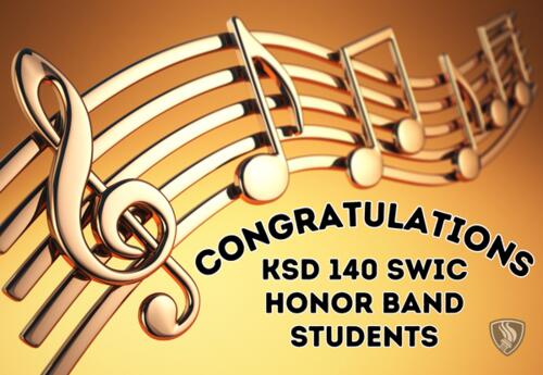 Congratulations to the KSD 140 Honor Band Students