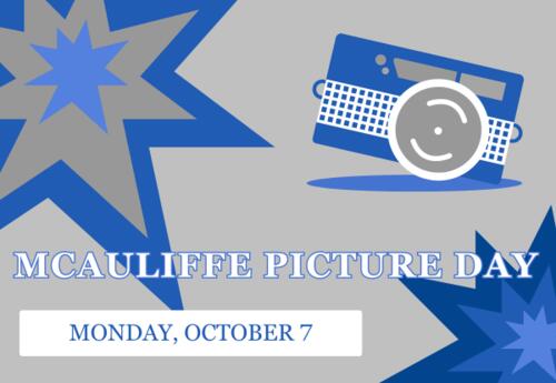 McAuliffe Picture Day Monday, October 7