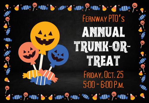 Fernway PTO Trunk-or-Treat Friday, October 25