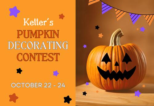 Keller's Pumpkin Decorating Contest - October 22-24