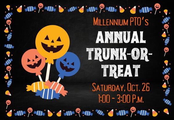 Millennium PTO's Trunk-or-Treat Saturday, October 26