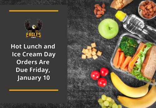 PV Ice Cream Day and Hot Lunch Orders are due by Friday, January 10, 2025