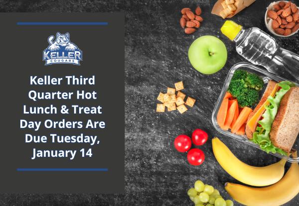 Third quarter hot lunch orders are due by January 14, 2025
