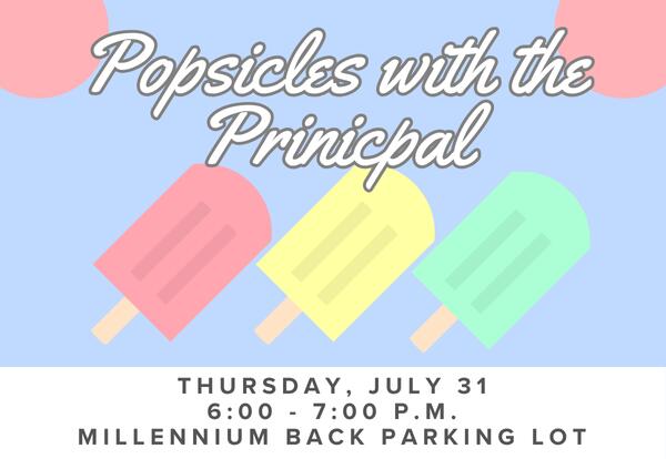 Millennium's Popsicles with the Principal Thursday, July 31