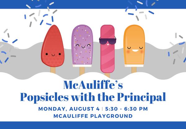 McAuliffe Popsicles with the Principals - Monday, August 4
