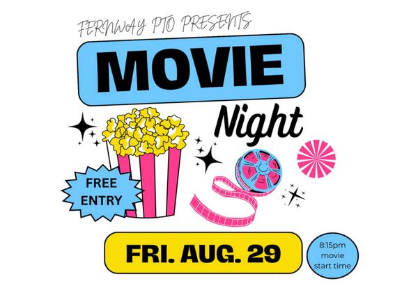 Fernway PTO Movie Night, Friday, Aug. 29 at 8:15 p.m.