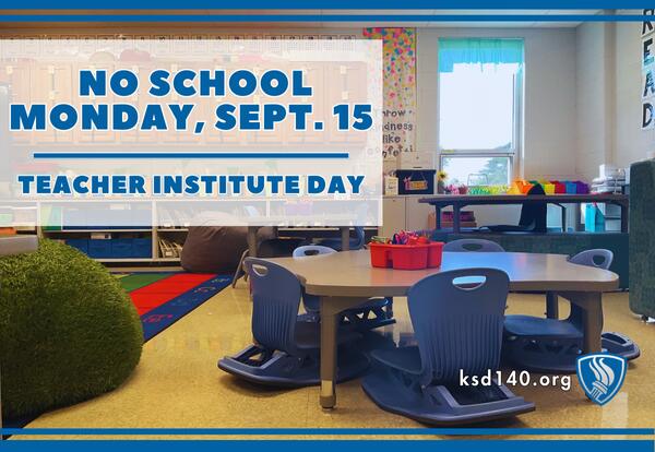 No School September 15 - Teacher Institute Day