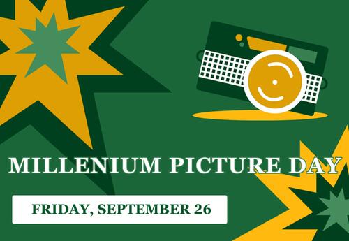Millennium Picture Day - Friday, September 26
