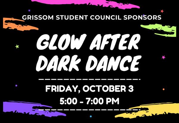 Student Council Glow After Dark Dance on October 3 from 5-7 pm