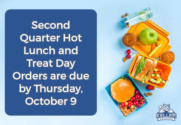 Second quarter hot lunch and treat day orders due by Thursday, October 9