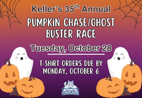 Keller's 35th annual Pumpkin Chase / Ghost Buster Race, October 28 - T-Shirt orders due Monday, October 6