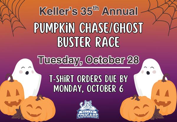 Keller's 35th annual Pumpkin Chase / Ghost Buster Race, October 28 - T-Shirt orders due Monday, October 6