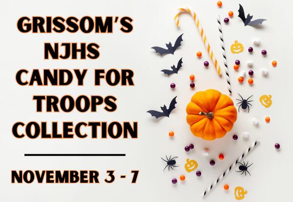 Grissom’s National Junior Honor Society Candy for the Troops Collection November 3 - 7